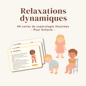 44 cartes relaxations dynamiques enfant à imprimer – outil sophrologue, exercices de respiration et gestion des émotions sophrologie